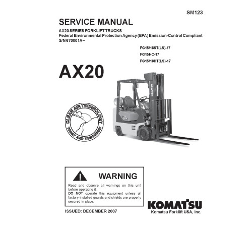 Komatsu AX20 Series FG15HC-17, FG15HT(LS)-17, FG15ST(LS)-17, FG18HT(LS)-17, FG18ST(LS)-17 LPG Forklift Trucks Service Manual (SM123) Komatsu AX20 Series FG15HC-17, FG15HT(LS)-17, FG15ST(LS)-17, FG18HT(LS)-17, FG18ST(LS)-17 LPG Forklift Trucks Service Manual (SM123)
