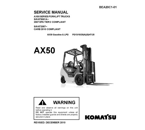 Komatsu AX50 Series FG15(S)HT(LS)-20, FG18(S)HT(LS)-20, FG20A(S)HT(LS)-20 LPG/Gasoline Forklift Trucks Service Manual (BEA20C1-01) Komatsu AX50 Series FG15(S)HT(LS)-20, FG18(S)HT(LS)-20, FG20A(S)HT(LS)-20 LPG/Gasoline Forklift Trucks Service Manual (BEA20C1-01)