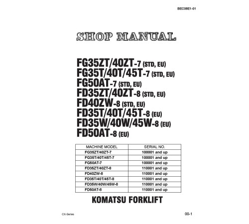 Komatsu FD35T/W/ZT-8, FD40(Z)T/W-8, FD45T/W/AT-8 Diesel; FG35(Z)T-7, FG40(Z)T-7, FG45(A)T-7 LPG Forklift Truck Shop Manual (BEC08E1-01) Komatsu FD35T/W/ZT-8, FD40(Z)T/W-8, FD45T/W/AT-8 Diesel; FG35(Z)T-7, FG40(Z)T-7, FG45(A)T-7 LPG Forklift Truck Shop Manual (BEC08E1-01)