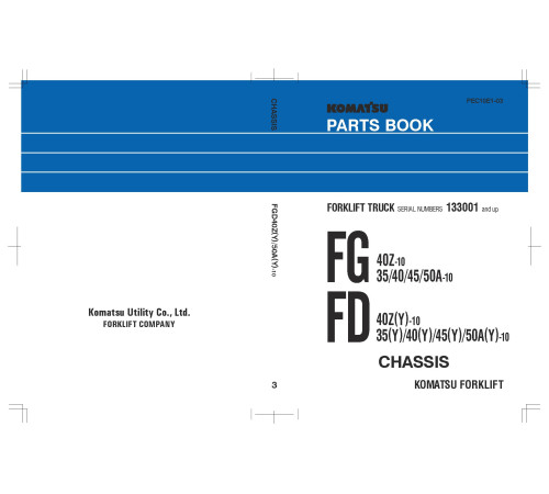 Komatsu FD40(Y,Z,ZY)-10, FD35/45/50A(Y)-10 Diesel, FG35/45/50A-10,FG40(Z)-10 LPG (SN:133001-) Forklift Truck Parts Catalog (PEC10E1-03) Komatsu FD40(Y,Z,ZY)-10, FD35/45/50A(Y)-10 Diesel, FG35/45/50A-10,FG40(Z)-10 LPG (SN:133001-) Forklift Truck Parts Catalog (PEC10E1-03)