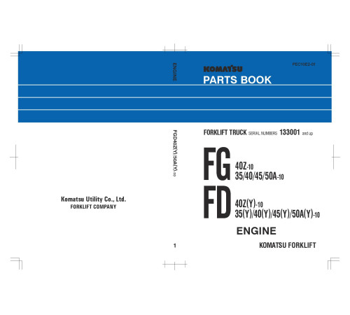 Komatsu FD35/40/40Z/45/50A(Y)-10 Diesel, FG35/40/40Z/45/50A-10 LPG (SN. from 133001) Forklift Trucks Parts Catalog (PEC10E2-01) Komatsu FD35/40/40Z/45/50A(Y)-10 Diesel, FG35/40/40Z/45/50A-10 LPG (SN. from 133001) Forklift Trucks Parts Catalog (PEC10E2-01)