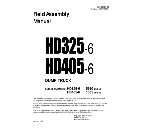 Komatsu HD325-6 (SN from 05680) and HD405-6 (SN from 01055) Rigid Dump Trucks (Japan) Field Assembly Manual (GEN00020-00) Komatsu HD325-6 (SN from 05680) and HD405-6 (SN from 01055) Rigid Dump Trucks (Japan) Field Assembly Manual (GEN00020-00)