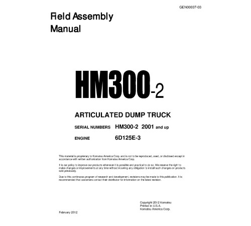 Komatsu HM300-2 (SN from 02001) Articulated Dump Trucks with 6D125E-3 engines (Japan) Field Assembly Manual (GEN00037-03) Komatsu HM300-2 (SN from 02001) Articulated Dump Trucks with 6D125E-3 engines (Japan) Field Assembly Manual (GEN00037-03)