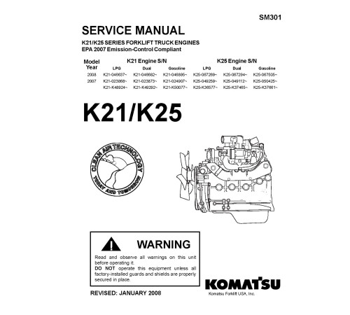 Komatsu (Nissan) K21, K25 LPG/Gasoline/Dual Engines (Applicable for Komatsu EPA2007 forklift trucks) Service Manual (K21-K25_SM301) Komatsu (Nissan) K21, K25 LPG/Gasoline/Dual Engines (Applicable for Komatsu EPA2007 forklift trucks) Service Manual (K21-K25_SM301)