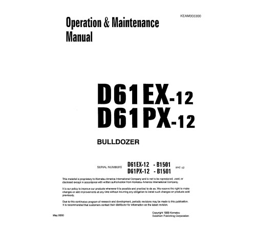 Komatsu D61EX-12 and D61PX-12 (SN: B01501-03000) Crawler Dozers (Brazilia) Operate and Maintenance manual (KEAD003300) Komatsu D61EX-12 and D61PX-12 (SN: B01501-03000) Crawler Dozers (Brazilia) Operate and Maintenance manual (KEAD003300)