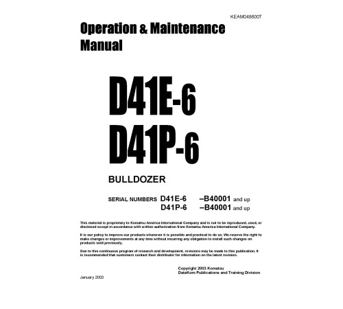 Komatsu D41E-6 (SN from B40001) and D41P-6 (SN from B40001) Crawler Dozers (Japan) Operate and Maintenance manual (KEAD048600) Komatsu D41E-6 (SN from B40001) and D41P-6 (SN from B40001) Crawler Dozers (Japan) Operate and Maintenance manual (KEAD048600)