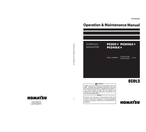 Komatsu PC200-8, PC200LC-8 and PC240LC-8 Crawler Excavators (Brazilia) Operate and Maintenance manual (KEAM042800) Komatsu PC200-8, PC200LC-8 and PC240LC-8 Crawler Excavators (Brazilia) Operate and Maintenance manual (KEAM042800)