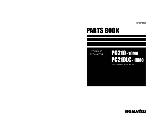 Komatsu PC210-10M0, PC210LC-10M0 (SN:B10001-) Crawler Excavators, SAA6D107E-1 (SN:36662610-) Diesel Engines Parts Catalog (KEPB210000) Komatsu PC210-10M0, PC210LC-10M0 (SN:B10001-) Crawler Excavators, SAA6D107E-1 (SN:36662610-) Diesel Engines Parts Catalog (KEPB210000)