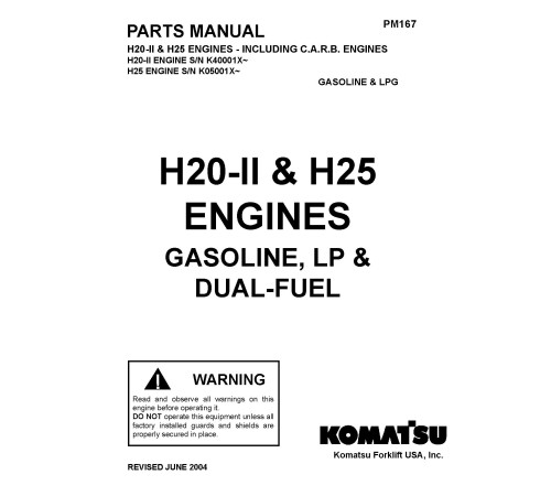 Komatsu (Nissan) H20-II (SN from K40001X) and H25 (SN from K05001X) LPG/Gasoline Engines Parts Catalog (KO-PM167-H20II-H25) Komatsu (Nissan) H20-II (SN from K40001X) and H25 (SN from K05001X) LPG/Gasoline Engines Parts Catalog (KO-PM167-H20II-H25)