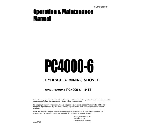 Komatsu PC4000-6 (SN: 8155) Crawler Excavators (Germany) Operate and Maintenance manual (OM-PC4000-8155) Komatsu PC4000-6 (SN: 8155) Crawler Excavators (Germany) Operate and Maintenance manual (OM-PC4000-8155)