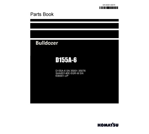 Komatsu D155A-6 (SN: 35001-35076) Crawler Dozers and SAA6D140E-5GR-W Diesel Engines Parts Catalog (PB-D155A.6-35001-35076) Komatsu D155A-6 (SN: 35001-35076) Crawler Dozers and SAA6D140E-5GR-W Diesel Engines Parts Catalog (PB-D155A.6-35001-35076)