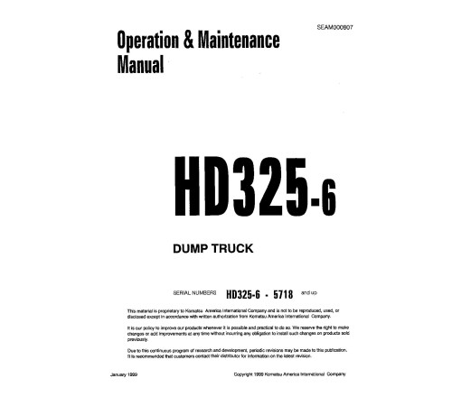 Komatsu HD325-6 (SN: 05718-05800) Rigid Dump Trucks (Japan) Operate and Maintenance manual (SEAD000807) Komatsu HD325-6 (SN: 05718-05800) Rigid Dump Trucks (Japan) Operate and Maintenance manual (SEAD000807)