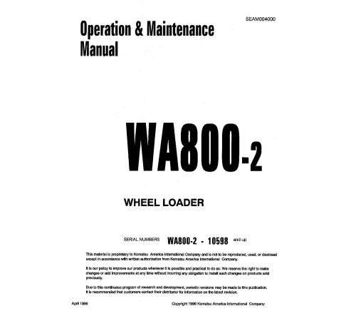 Komatsu WA800-2 (SN: 10501-10709) 4WD Wheeled Loaders (Japan) Operate and Maintenance manual (SEAD004000) Komatsu WA800-2 (SN: 10501-10709) 4WD Wheeled Loaders (Japan) Operate and Maintenance manual (SEAD004000)