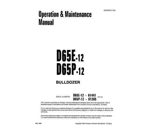 Komatsu D65E-12 (SN: 61441-65000), D65P-12 (SN: 61365-65000) Crawler Dozers (Japan) Operate and Maintenance manual (SEAD007104) Komatsu D65E-12 (SN: 61441-65000), D65P-12 (SN: 61365-65000) Crawler Dozers (Japan) Operate and Maintenance manual (SEAD007104)