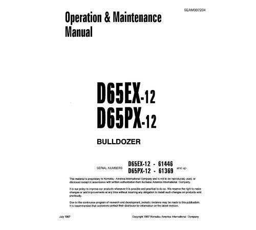 Komatsu D65EX-12 (SN: 61446-62958), D65PX-12 (SN: 61369-62770) Crawler Dozers (Japan) Operate and Maintenance manual (SEAD007204) Komatsu D65EX-12 (SN: 61446-62958), D65PX-12 (SN: 61369-62770) Crawler Dozers (Japan) Operate and Maintenance manual (SEAD007204)