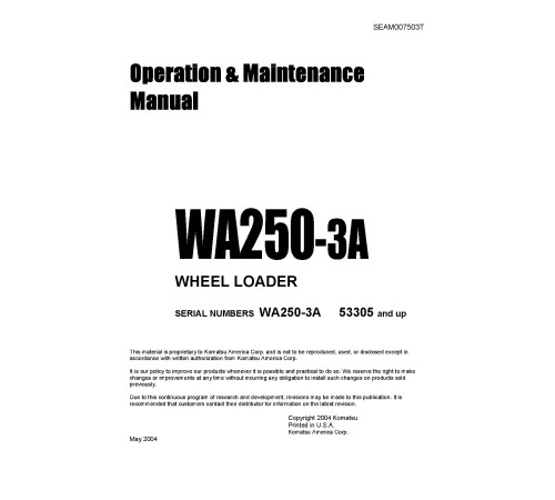 Komatsu WA250-3-A (SN from 53305) 4WD Wheeled Loaders (Japan) Operate and Maintenance manual (SEAM007503) Komatsu WA250-3-A (SN from 53305) 4WD Wheeled Loaders (Japan) Operate and Maintenance manual (SEAM007503)
