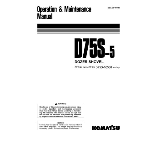 Komatsu D75S-5 (SN: 16538-16590) Crawler Loaders (Japan) Operate and Maintenance manual (SEAD010000) Komatsu D75S-5 (SN: 16538-16590) Crawler Loaders (Japan) Operate and Maintenance manual (SEAD010000)