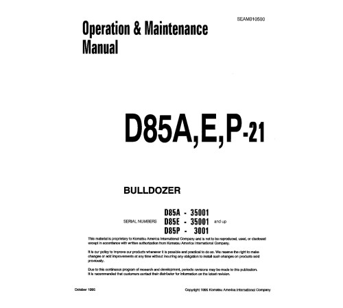 Komatsu D85A-21, D85E-21 (SN: 35001-); D85P-21 (SN: 03001-) Crawler Dozers (Japan) Operate and Maintenance manual (SEAD010500) Komatsu D85A-21, D85E-21 (SN: 35001-); D85P-21 (SN: 03001-) Crawler Dozers (Japan) Operate and Maintenance manual (SEAD010500)