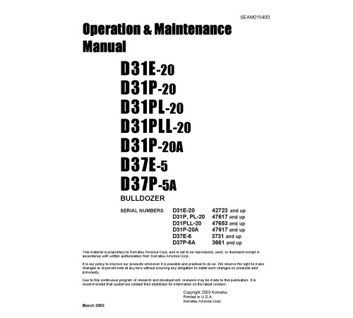 Komatsu D31E-20, D31P-20(A), D31PL-20, D31PLL-20, D37E-5(A) Crawler Dozers (Japan) Operate and Maintenance manual (SEAD015400) Komatsu D31E-20, D31P-20(A), D31PL-20, D31PLL-20, D37E-5(A) Crawler Dozers (Japan) Operate and Maintenance manual (SEAD015400)