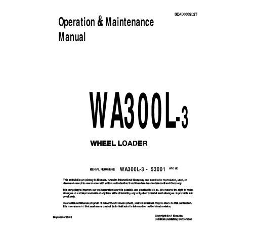 Komatsu WA300L-3 (SN from 53001) 4WD Wheeled Loaders (Japan) Operate and Maintenance manual (SEAD033202) Komatsu WA300L-3 (SN from 53001) 4WD Wheeled Loaders (Japan) Operate and Maintenance manual (SEAD033202)