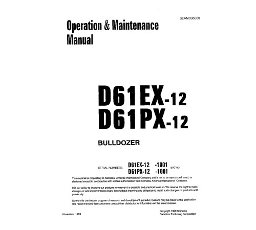 Komatsu D61EX-12 (SN: 01001-01105), D61PX-12 (SN: 01001-01111) Crawler Dozers (Japan) Operate and Maintenance manual (SEAD035000) Komatsu D61EX-12 (SN: 01001-01105), D61PX-12 (SN: 01001-01111) Crawler Dozers (Japan) Operate and Maintenance manual (SEAD035000)