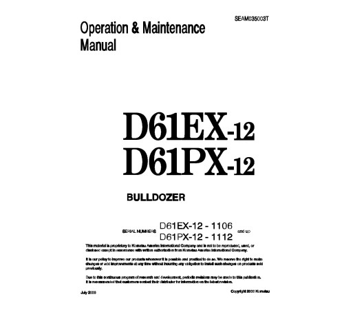 Komatsu D61EX-12 (SN: 01106-01500), D61PX-12 (SN: 01112-01500) Crawler Dozers (Japan) Operate and Maintenance manual (SEAD035003) Komatsu D61EX-12 (SN: 01106-01500), D61PX-12 (SN: 01112-01500) Crawler Dozers (Japan) Operate and Maintenance manual (SEAD035003)