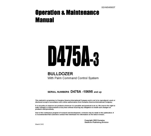 Komatsu D475A-3 (SN from 10695) Crawler Dozer w.Palm Command Control System (Japan) Operate and Maintenance manual (SEAD046800) Komatsu D475A-3 (SN from 10695) Crawler Dozer w.Palm Command Control System (Japan) Operate and Maintenance manual (SEAD046800)