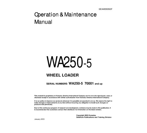 Komatsu WA250-5 (SN from 70001) 4WD Wheeled Loaders (Japan) Operate and Maintenance manual (SEAM050500) Komatsu WA250-5 (SN from 70001) 4WD Wheeled Loaders (Japan) Operate and Maintenance manual (SEAM050500)