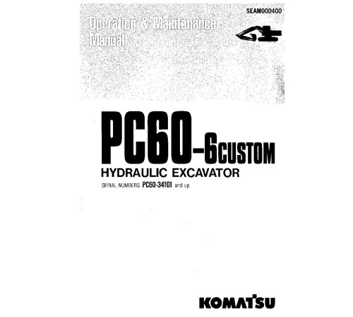 Komatsu PC60-6 CUSTOM (SN from 34101) Crawler Excavators (Japan) Operate and Maintenance manual (SEAM000400) Komatsu PC60-6 CUSTOM (SN from 34101) Crawler Excavators (Japan) Operate and Maintenance manual (SEAM000400)