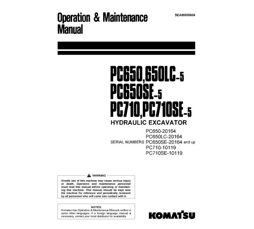 Komatsu PC650-5,PC650LC-5,PC650SE-5(SN:20164-), PC710-5,PC710SE-5(SN:10119-) Crawler Excavators Operate&Maintenance manual (SEAM000604) Komatsu PC650-5,PC650LC-5,PC650SE-5(SN:20164-), PC710-5,PC710SE-5(SN:10119-) Crawler Excavators Operate&Maintenance manual (SEAM000604)