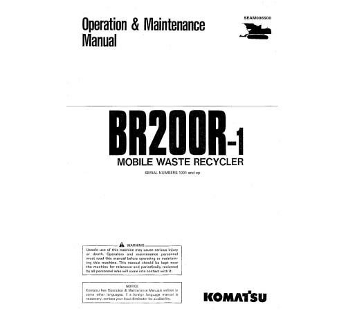 Komatsu BR200R-1 (SN from 01001) Mobile Crushers (Waste Recycler) Operate and Maintenance manual (SEAM006500) Komatsu BR200R-1 (SN from 01001) Mobile Crushers (Waste Recycler) Operate and Maintenance manual (SEAM006500)