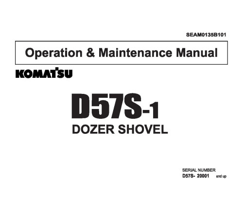 Komatsu D57S-1 (SN from 20001) Crawler Dozers (Japan) Operate and Maintenance manual (SEAM0135B101) Komatsu D57S-1 (SN from 20001) Crawler Dozers (Japan) Operate and Maintenance manual (SEAM0135B101)