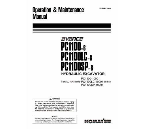 Komatsu PC1100-6, PC1100LC-6, PC1100SP-6 (SN: 10001-10114) Crawler Excavators (Japan) Operate and Maintenance manual (SEAM018300) Komatsu PC1100-6, PC1100LC-6, PC1100SP-6 (SN: 10001-10114) Crawler Excavators (Japan) Operate and Maintenance manual (SEAM018300)
