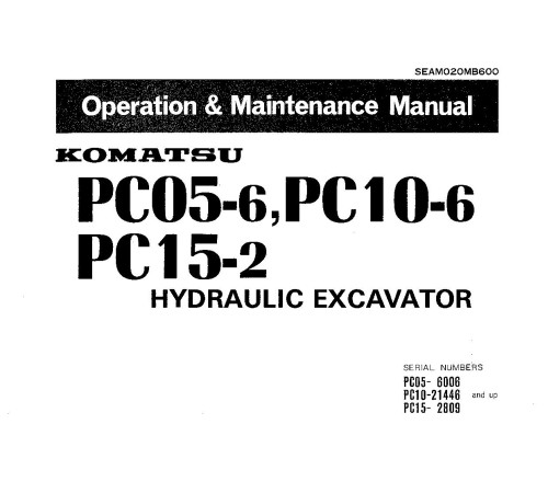 Komatsu PC10-6 (SN from 21446) Crawler Excavators (Japan) Operate and Maintenance manual (SEAM020MB600) Komatsu PC10-6 (SN from 21446) Crawler Excavators (Japan) Operate and Maintenance manual (SEAM020MB600)
