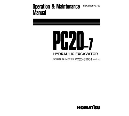 Komatsu PC20-7 (SN from 35001) Crawler Excavators (Japan) Operate and Maintenance manual (SEAM020P0700) Komatsu PC20-7 (SN from 35001) Crawler Excavators (Japan) Operate and Maintenance manual (SEAM020P0700)