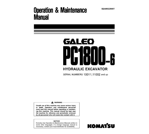 Komatsu PC1800-6 (SN: 10011, 11002-11034) Crawler Excavators (Japan) Operate and Maintenance manual (SEAM022908T) Komatsu PC1800-6 (SN: 10011, 11002-11034) Crawler Excavators (Japan) Operate and Maintenance manual (SEAM022908T)