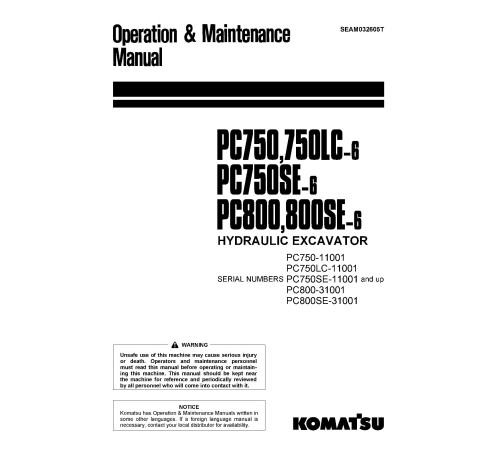 Komatsu PC750-6,PC750LC-6,PC750SE-6(SN:11001-), PC800-6,PC800SE-6(SN:31001-) Crawler Excavator Operate&Maintenance manual (SEAM032605T) Komatsu PC750-6,PC750LC-6,PC750SE-6(SN:11001-), PC800-6,PC800SE-6(SN:31001-) Crawler Excavator Operate&Maintenance manual (SEAM032605T)