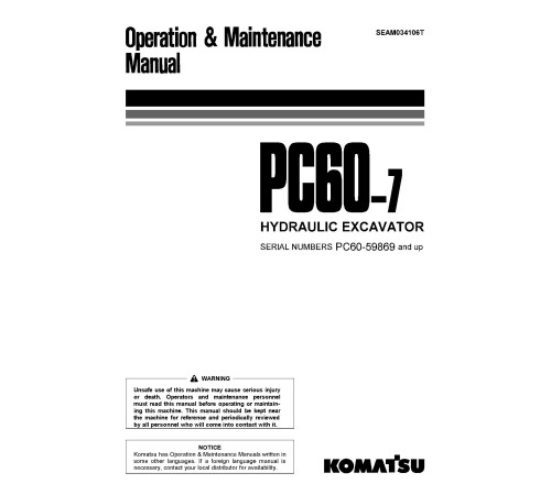 Komatsu PC60-7 (SN from 59869) Crawler Excavators (Japan) Operate and Maintenance manual (SEAM034106T) Komatsu PC60-7 (SN from 59869) Crawler Excavators (Japan) Operate and Maintenance manual (SEAM034106T)