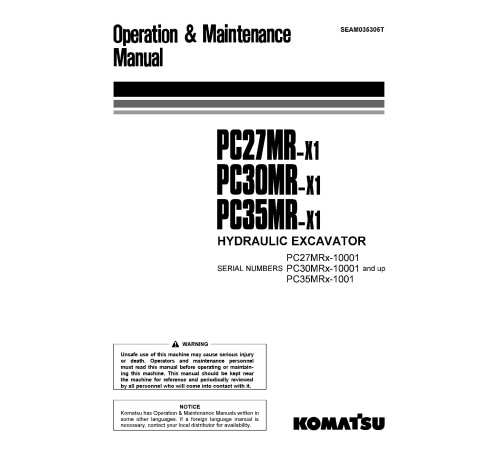 Komatsu PC27MRX-1,PC30MR-1,PC30MRX-1 (SN:10001-), PC35MRX-1 (SN:01001-) Crawler Excavators Operate & Maintenance manual (SEAM035305T) Komatsu PC27MRX-1,PC30MR-1,PC30MRX-1 (SN:10001-), PC35MRX-1 (SN:01001-) Crawler Excavators Operate & Maintenance manual (SEAM035305T)