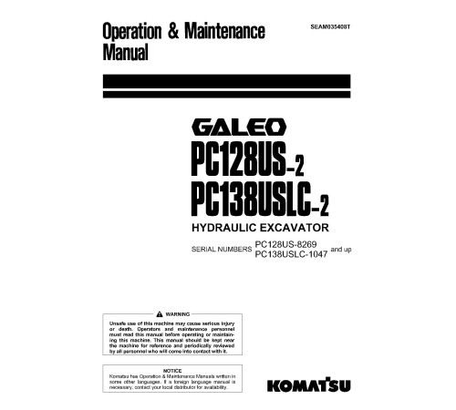 Komatsu PC128US-2 (SN: 08269-), PC138USLC-2 (SN: 01047-01500) Crawler Excavators Operate and Maintenance manual (SEAM035408T) Komatsu PC128US-2 (SN: 08269-), PC138USLC-2 (SN: 01047-01500) Crawler Excavators Operate and Maintenance manual (SEAM035408T)