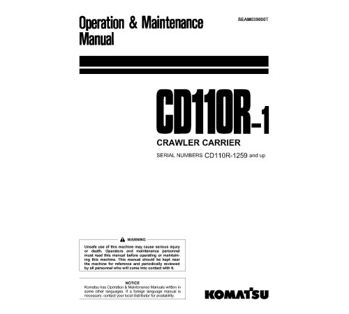 Komatsu CD110R-1 (SN from 01259) Tracked Dump Trucks (Japan) Operate and Maintenance manual (SEAM039000T) Komatsu CD110R-1 (SN from 01259) Tracked Dump Trucks (Japan) Operate and Maintenance manual (SEAM039000T)