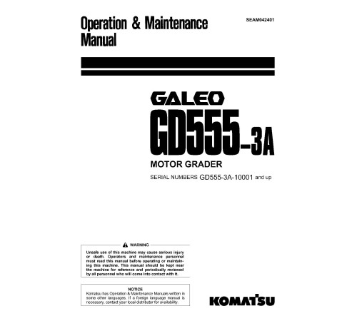 Komatsu GD555-3-A (SN: 10001-11000) Motor Graders (Japan) Operate and Maintenance manual (SEAM042401) Komatsu GD555-3-A (SN: 10001-11000) Motor Graders (Japan) Operate and Maintenance manual (SEAM042401)
