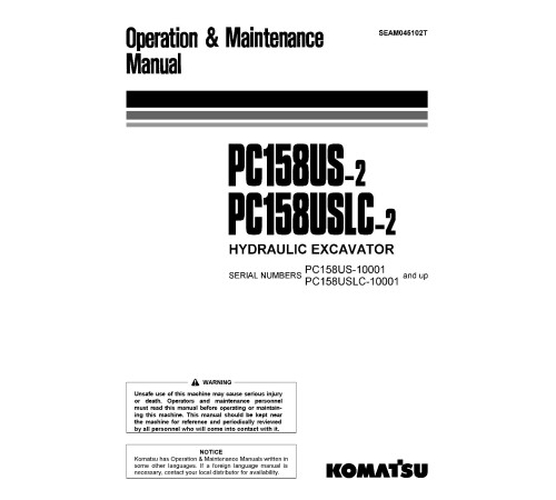 Komatsu PC158US-2 and PC158USLC-2 (SN from 10001) Crawler Excavators (Japan) Operate and Maintenance manual (SEAM045102T) Komatsu PC158US-2 and PC158USLC-2 (SN from 10001) Crawler Excavators (Japan) Operate and Maintenance manual (SEAM045102T)