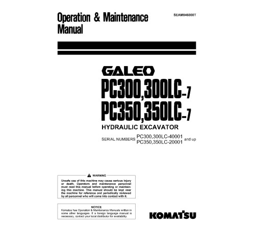 Komatsu PC300-7,PC300LC-7(SN:40001-45000), PC350-7,PC350LC-7(SN:20001-25000) Crawler Excavator Operate&Maintenance manual (SEAM046000T) Komatsu PC300-7,PC300LC-7(SN:40001-45000), PC350-7,PC350LC-7(SN:20001-25000) Crawler Excavator Operate&Maintenance manual (SEAM046000T)