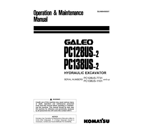 Komatsu PC138US-2 (SN: 01101-04500) Crawler Excavators (Japan) Operate and Maintenance manual (SEAM049000T) Komatsu PC138US-2 (SN: 01101-04500) Crawler Excavators (Japan) Operate and Maintenance manual (SEAM049000T)
