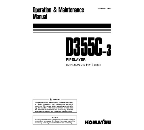 Komatsu D355C-3 (SN from 14413) Pipelayer Crawlers (Japan) Operate and Maintenance manual (SEAM051300T) Komatsu D355C-3 (SN from 14413) Pipelayer Crawlers (Japan) Operate and Maintenance manual (SEAM051300T)