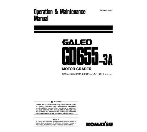 Komatsu GD655-3-A (SN: 10001-11000) Motor Graders (Japan) Operate and Maintenance manual (SEAM052800T) Komatsu GD655-3-A (SN: 10001-11000) Motor Graders (Japan) Operate and Maintenance manual (SEAM052800T)