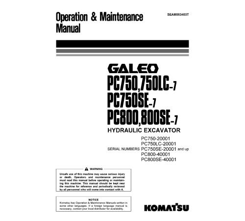 Komatsu PC750-7,PC750LC-7,PC750SE-7(SN:20001-), PC800-7,PC800SE-7(SN:40001-) Crawler Excavator Operate&Maintenance manual (SEAM053403T) Komatsu PC750-7,PC750LC-7,PC750SE-7(SN:20001-), PC800-7,PC800SE-7(SN:40001-) Crawler Excavator Operate&Maintenance manual (SEAM053403T)