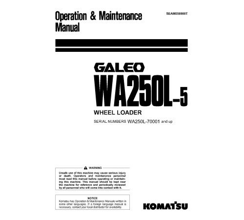 Komatsu WA250L-5 (SN: 70001-70024) 4WD Wheeled Loaders (Japan) Operate and Maintenance manual (SEAM056900T) Komatsu WA250L-5 (SN: 70001-70024) 4WD Wheeled Loaders (Japan) Operate and Maintenance manual (SEAM056900T)
