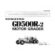 Komatsu GD500R-2 (SN from 11002) Motor Graders (Japan) Operate and Maintenance manual (SEAM23AB01)